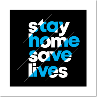 Stay Home, Save Lives Posters and Art